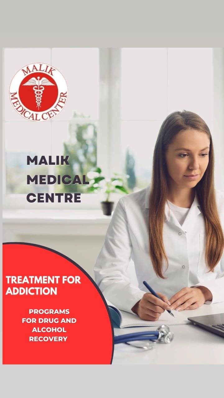 Malik Medical Centre – Treatment for Addiction Recovery