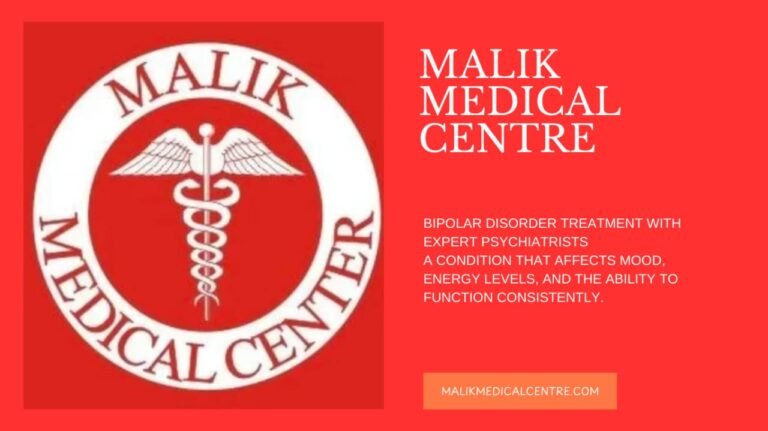 Malik Medical Centre – Expert Bipolar Disorder Treatment
