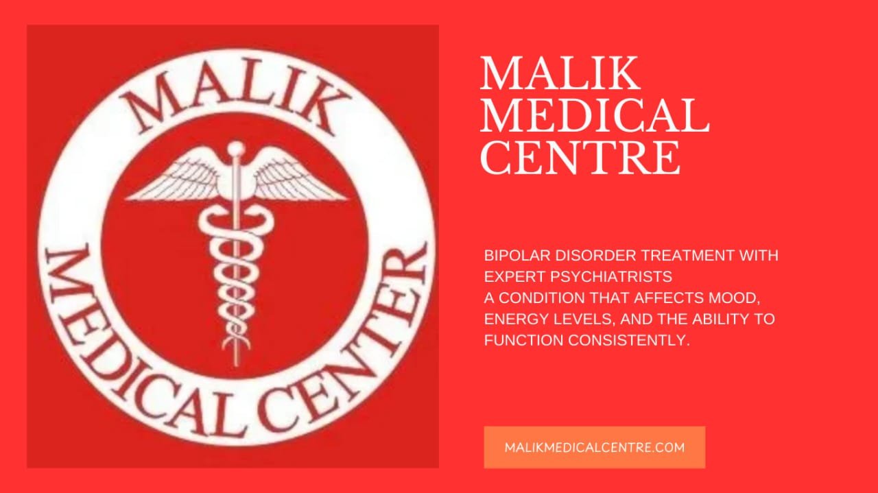 Malik Medical Centre – Expert Bipolar Disorder Treatment